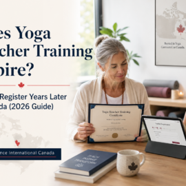 Does Yoga Teacher Training Expire? How to Register Years Later in Canada (2026 Guide)