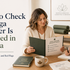 How to Check if a Yoga Teacher Is Certified in Canada: Registries, Credentials and Red Flags