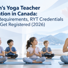 Children’s Yoga Teacher Certification in Canada: Training Requirements, RYT Credentials & How to Get Registered (2026) Children’s Yoga Teacher Certification in Canada: Training Requirements, RYT Credentials & How to Get Registered (2026)