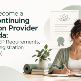 How to Become a Yoga Continuing Education Provider in Canada CEP & YACEP Requirements How to Become a Yoga Continuing Education Provider in Canada CEP & YACEP Requirements